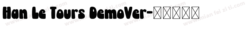 Han Le Tours DemoVer字体转换